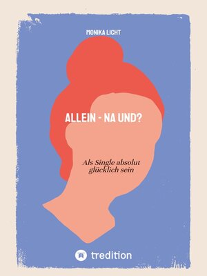 cover image of Allein--na und?